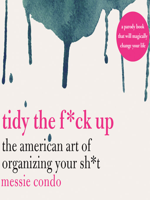 Title details for Tidy the F*ck Up by Messie Condo - Wait list